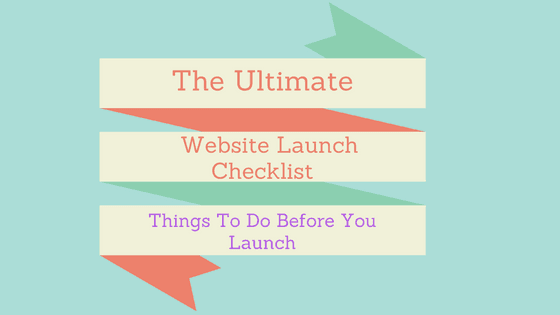 Website Launch Checklist: Things to Do Before Website Launch